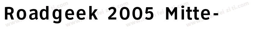 Roadgeek 2005 Mitte字体转换
